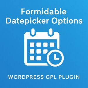 Formidable Datepicker Options – WordPress GPL Plugin
