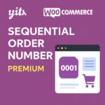 YITH WooCommerce Sequential Order Number Premium – WordPress GPL Plugin