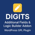 DIGITS: Additional Fields & Logic Builder Addon – WordPress GPL Plugin