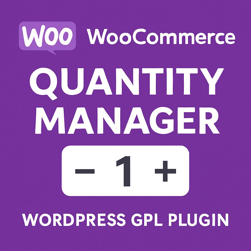 WooCommerce Quantity Manager – WordPress GPL Plugin