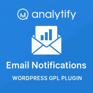 Analytify Email Notifications – WordPress GPL Plugin