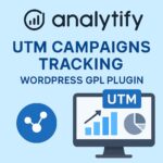 Analytify UTM Campaigns Tracking – WordPress GPL Plugin