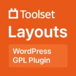 Toolset Layouts – WordPress GPL Plugin