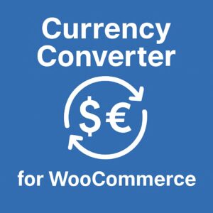 Currency Converter for WooCommerce – WordPress GPL Plugin