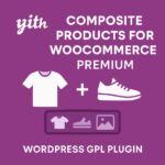YITH Composite Products for WooCommerce Premium – WordPress GPL Plugin