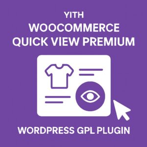 YITH WooCommerce Quick View Premium – WordPress GPL Plugin