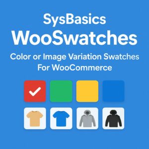 SysBasics WooSwatches – Color or Image Variation Swatches For WooCommerce – WordPress GPL Plugin
