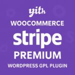 YITH WooCommerce Stripe Premium – WordPress GPL Plugin