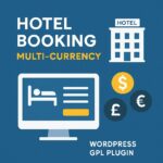 Hotel Booking Multi-Currency – WordPress GPL Plugin