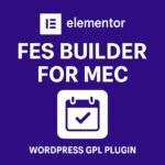 Elementor FES Builder for MEC – WordPress GPL Plugin