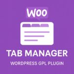 WooCommerce Tab Manager – WordPress GPL Plugin