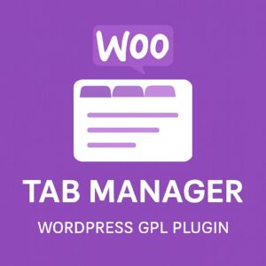 WooCommerce Tab Manager – WordPress GPL Plugin