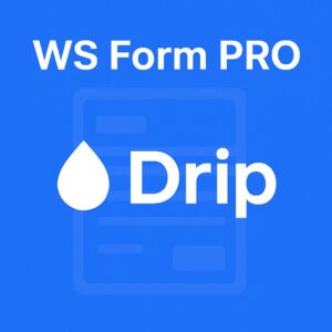 WS Form PRO - Drip – WordPress GPL Plugin