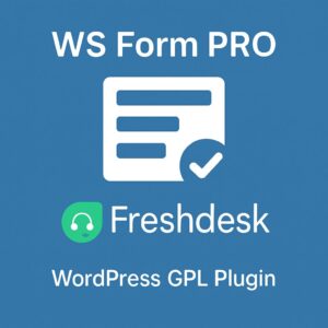 WS Form PRO - Freshdesk – WordPress GPL Plugin