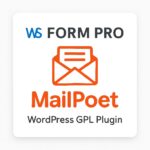 WS Form PRO - MailPoet – WordPress GPL Plugin