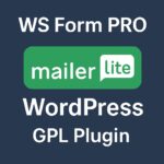 WS Form PRO - MailerLite – WordPress GPL Plugin