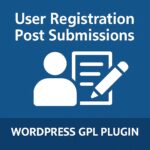 User Registration Post Submissions – WordPress GPL Plugin