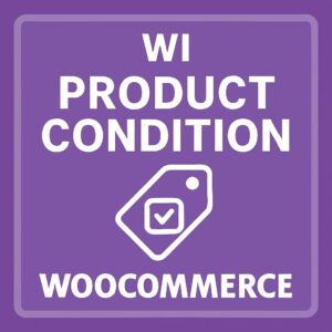 Product Condition for WooCommerce – WordPress GPL Plugin