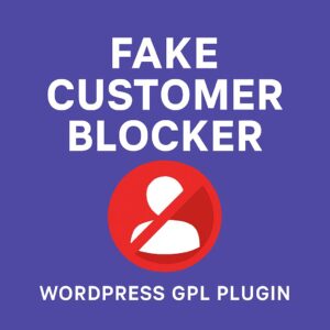 Fake Customer Blocker – WordPress GPL Plugin