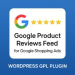 WooCommerce Google Product Reviews Feed for Google Shopping Ads – WordPress GPL Plugin