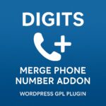 DIGITS: Merge Phone Number Addon – WordPress GPL Plugin