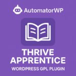 AutomatorWP - Thrive Apprentice – WordPress GPL Plugin
