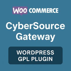 WooCommerce CyberSource Gateway – WordPress GPL Plugin