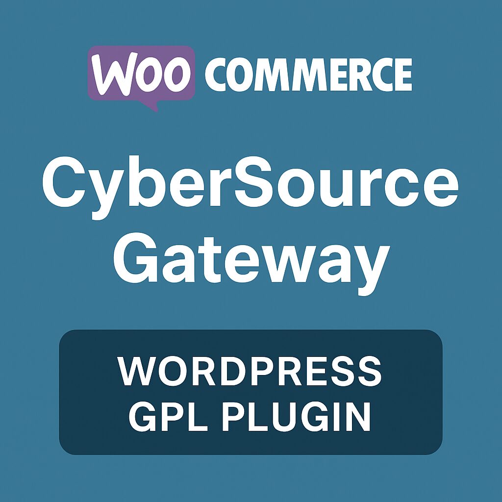 WooCommerce CyberSource Gateway – WordPress GPL Plugin