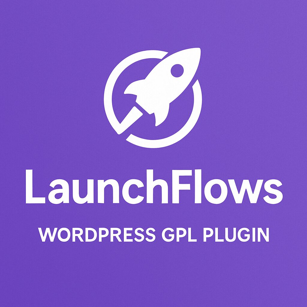 LaunchFlows – WordPress GPL Plugin