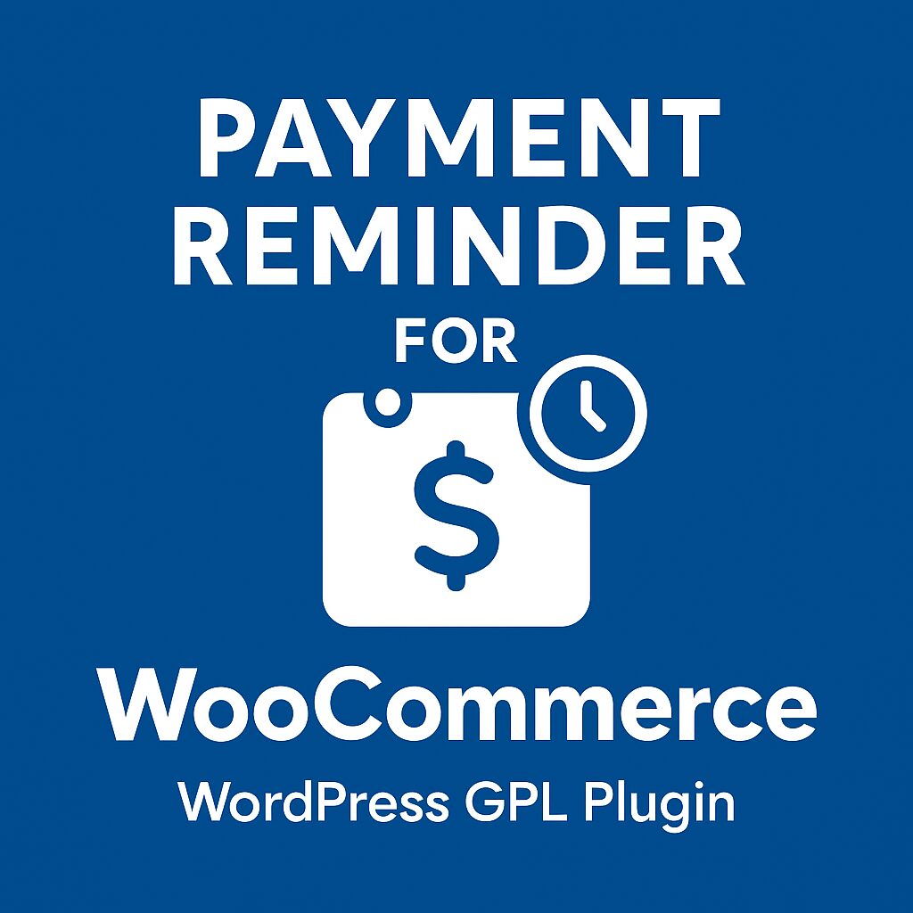 Payment Reminder for WooCommerce – WordPress GPL Plugin