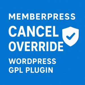 MemberPress Cancel Override – WordPress GPL Plugin