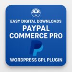 Easy Digital Downloads - PayPal Commerce Pro – WordPress GPL Plugin