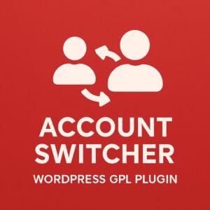 Account Switcher – WordPress GPL Plugin