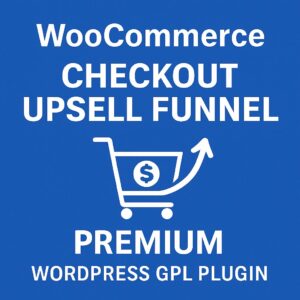 WooCommerce Checkout Upsell Funnel Premium – WordPress GPL Plugin