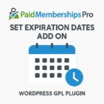 Paid Memberships Pro - Set Expiration Dates Add On – WordPress GPL Plugin