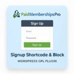 Paid Memberships Pro - Signup Shortcode & Block – WordPress GPL Plugin