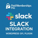 Paid Memberships Pro - Slack Integration – WordPress GPL Plugin