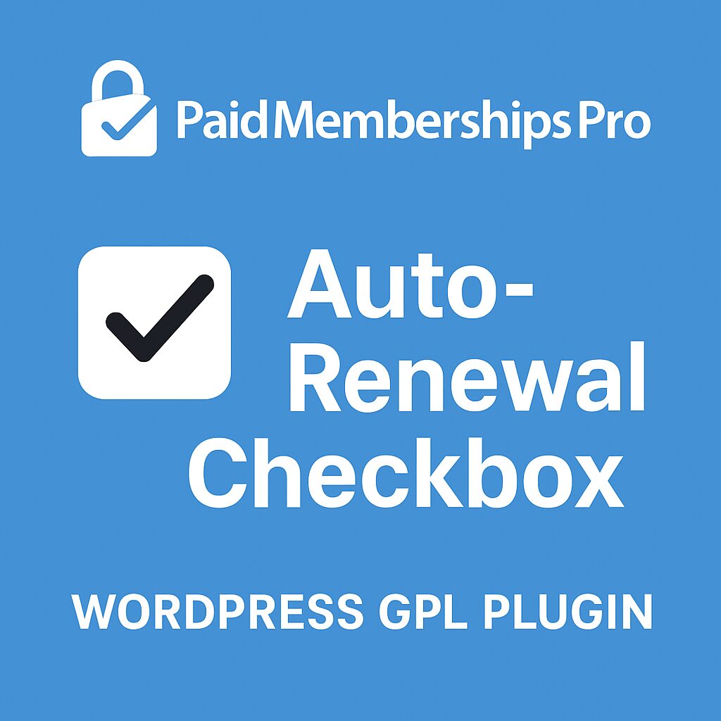Paid Memberships Pro - Auto-Renewal Checkbox – WordPress GPL Plugin