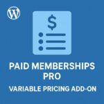 Paid Memberships Pro - Variable Pricing Add On – WordPress GPL Plugin