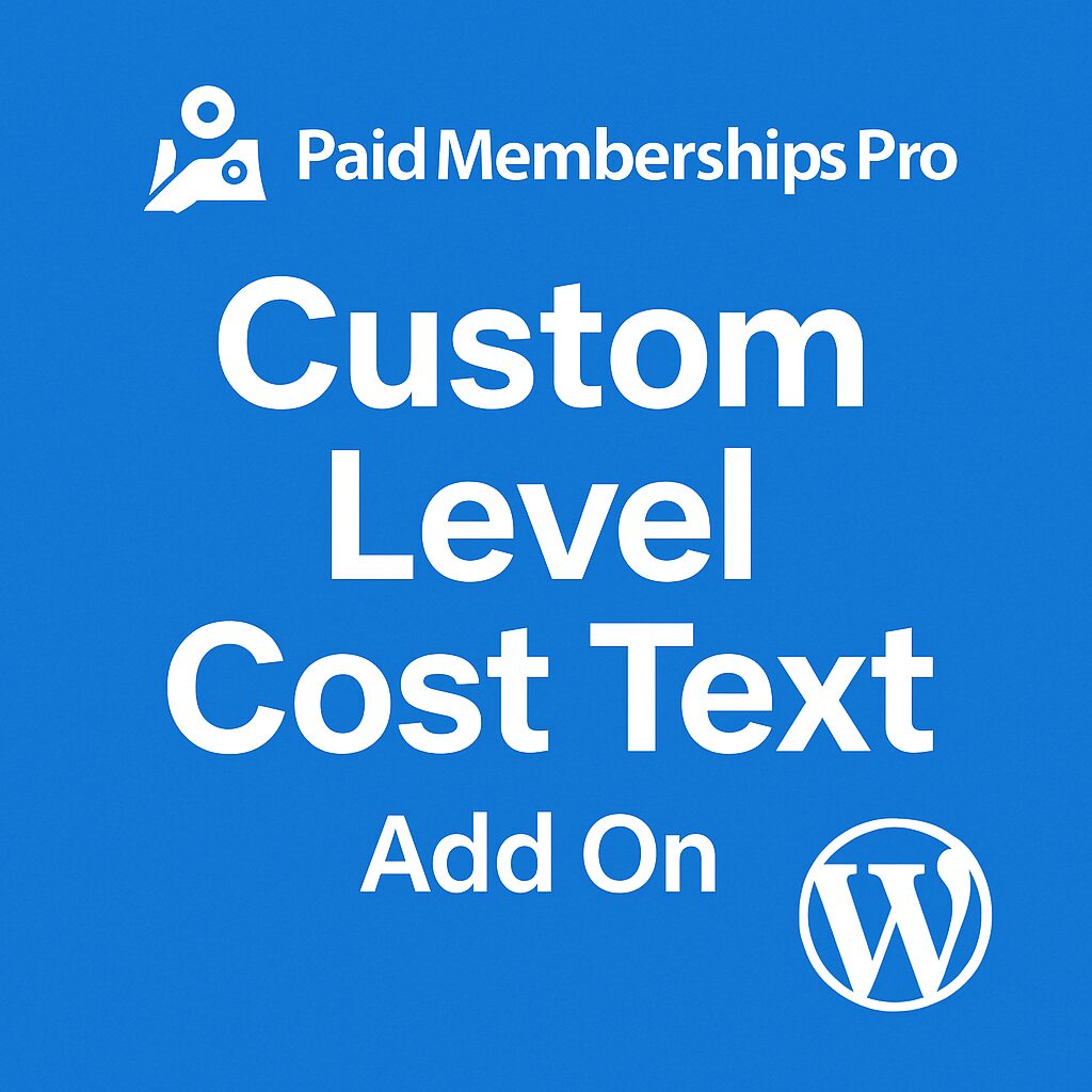 Paid Memberships Pro - Custom Level Cost Text Add On – WordPress GPL Plugin
