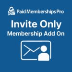 Paid Memberships Pro - Invite Only Membership Add On – WordPress GPL Plugin