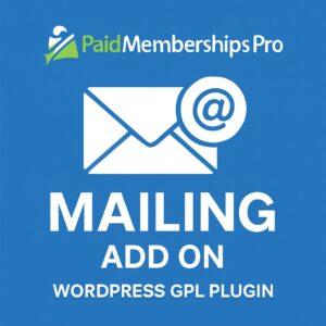 Paid Memberships Pro - Mailing Add On – WordPress GPL Plugin