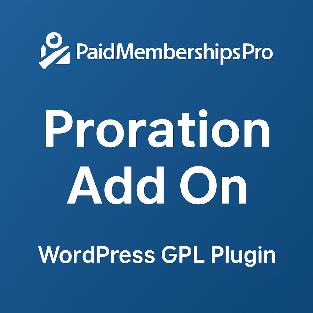 Paid Memberships Pro - Proration Add On – WordPress GPL Plugin