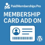 Paid Memberships Pro - Membership Card Add On – WordPress GPL Plugin