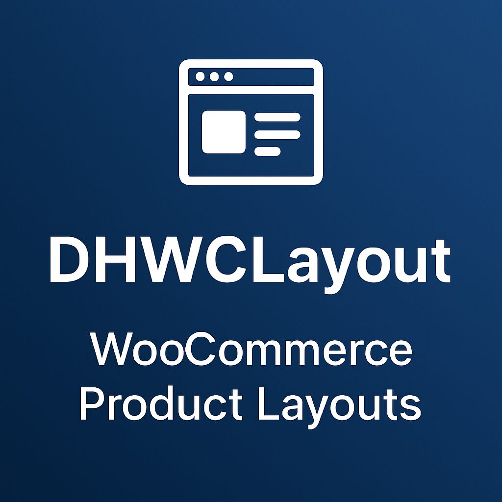 DHWCLayout - WooCommerce Product Layouts – WordPress GPL Plugin