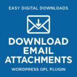 Easy Digital Downloads - Download Email Attachments – WordPress GPL Plugin