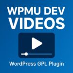 WPMU DEV Videos – WordPress GPL Plugin