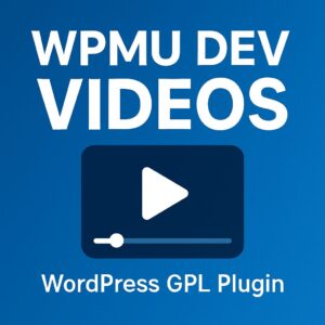 WPMU DEV Videos – WordPress GPL Plugin