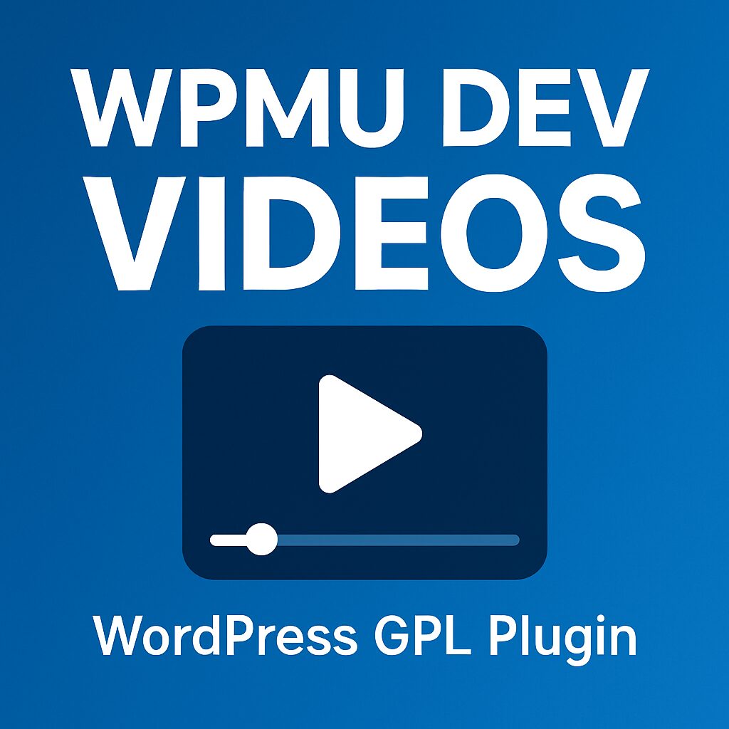 WPMU DEV Videos – WordPress GPL Plugin