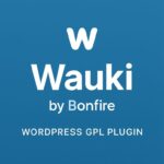 Wauki, by Bonfire – WordPress GPL Plugin